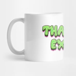 That's So Extra Mug